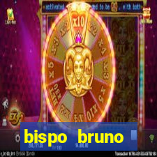 bispo bruno leonardo fortuna